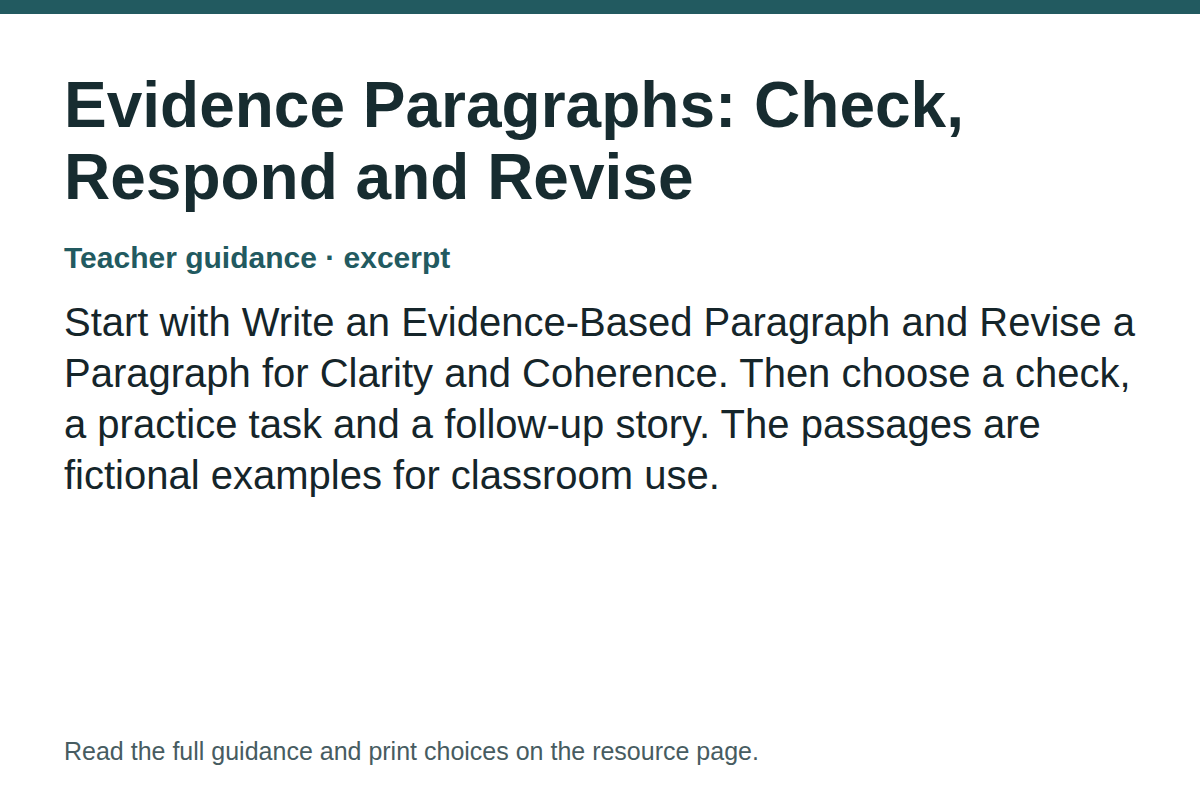 Teacher guidance excerpt for Evidence Paragraphs: Check, Respond and Revise: Start with Write an Evidence-Based Paragraph and Revise a Paragraph for Clarity and Coherence. Then choose a check, a practice task and a follow-up story. The passages are fictional examples for classroom use.