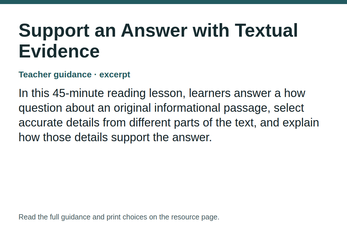 Teacher guidance excerpt for Support an Answer with Textual Evidence: In this 45-minute reading lesson, learners answer a how question about an original informational passage, select accurate details from different parts of the text, and explain how those details support the answer.